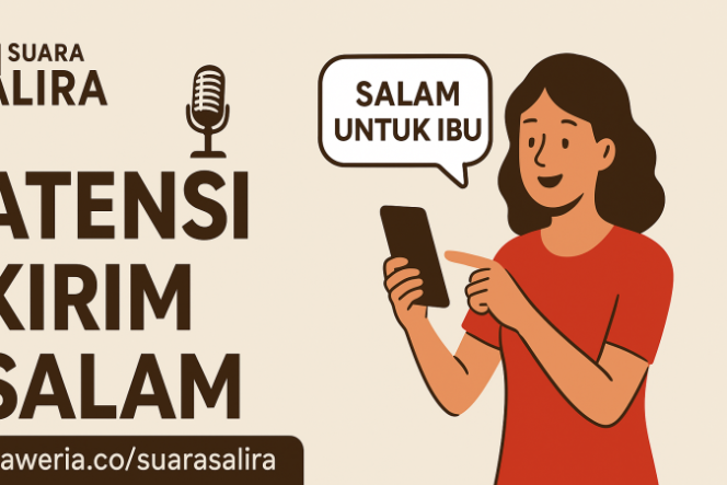 
					Kirim Salam Lewat Suara Salira: Alur Pemesanan dan Jadwal Putar